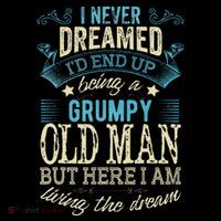 I Never Dreamed That I'd Become A Grumpy Old Man Grandpa Ornament thumb 1