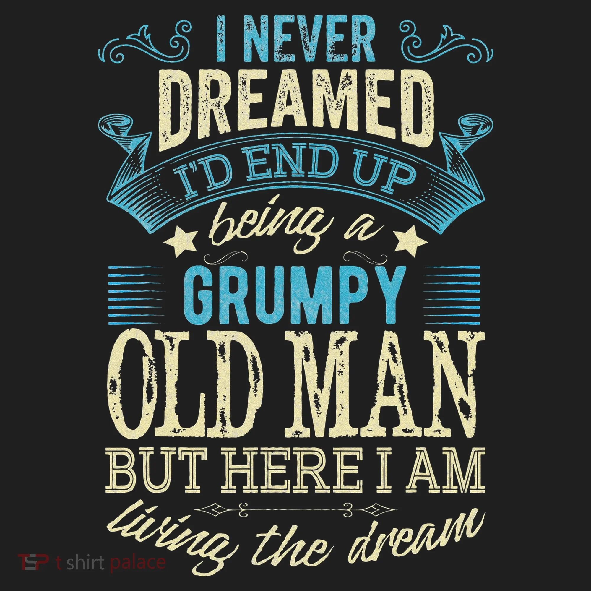 I Never Dreamed That I'd Become A Grumpy Old Man Grandpa Hat
