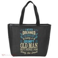I Never Dreamed That I'd Become A Grumpy Old Man Grandpa Tote Bag thumb 0