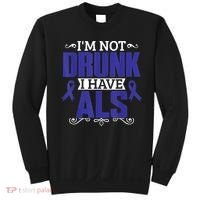 I'm Not Drunk i have ALS, ALS Awareness  Gift Sweatshirt thumb 0