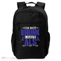I'm Not Drunk i have ALS, ALS Awareness  Gift Backpack thumb 0