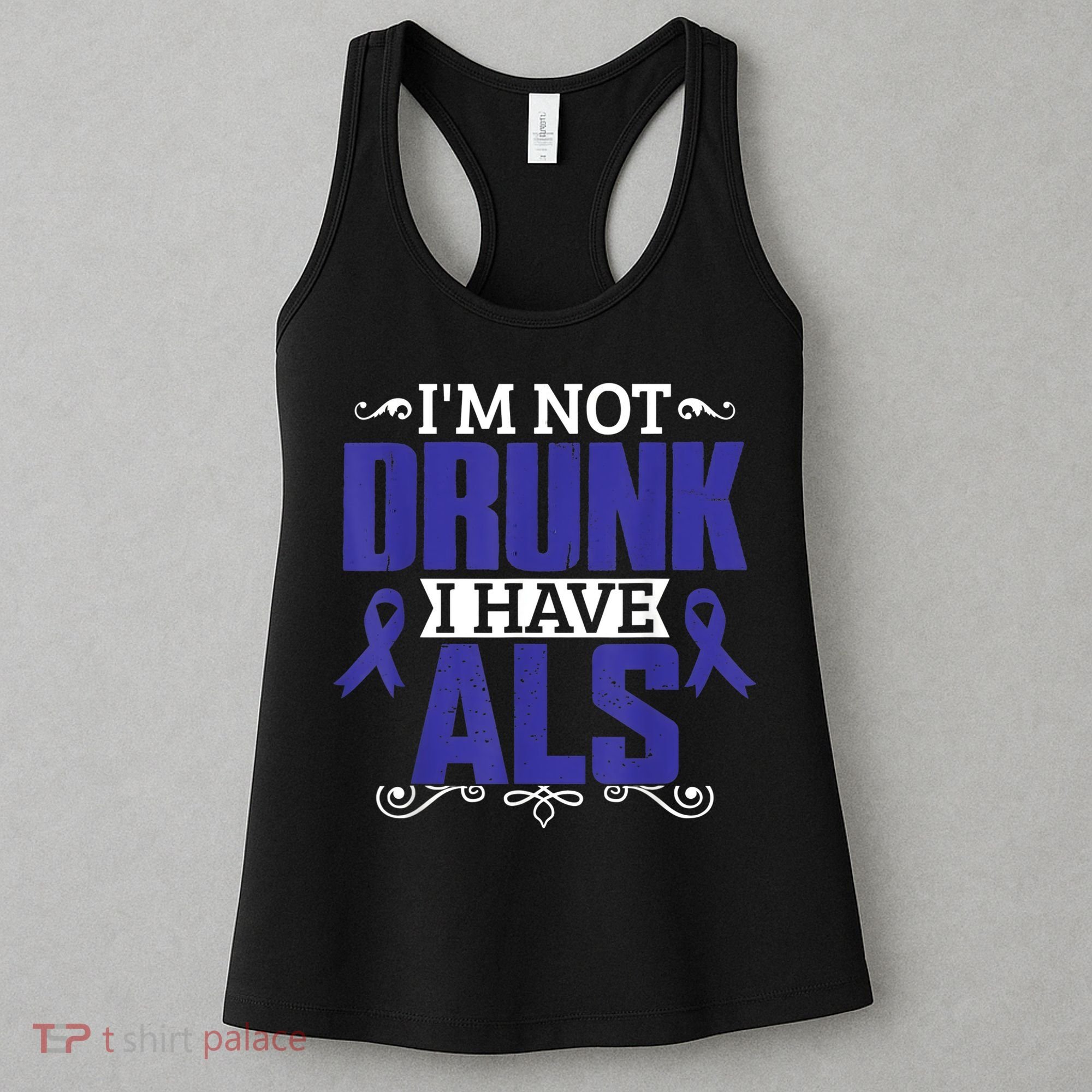I'm Not Drunk i have ALS, ALS Awareness  Gift Women's Tank Top