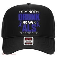 I'm Not Drunk i have ALS, ALS Awareness  Gift Hat thumb 0