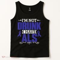I'm Not Drunk i have ALS, ALS Awareness  Gift Tank Top thumb 2