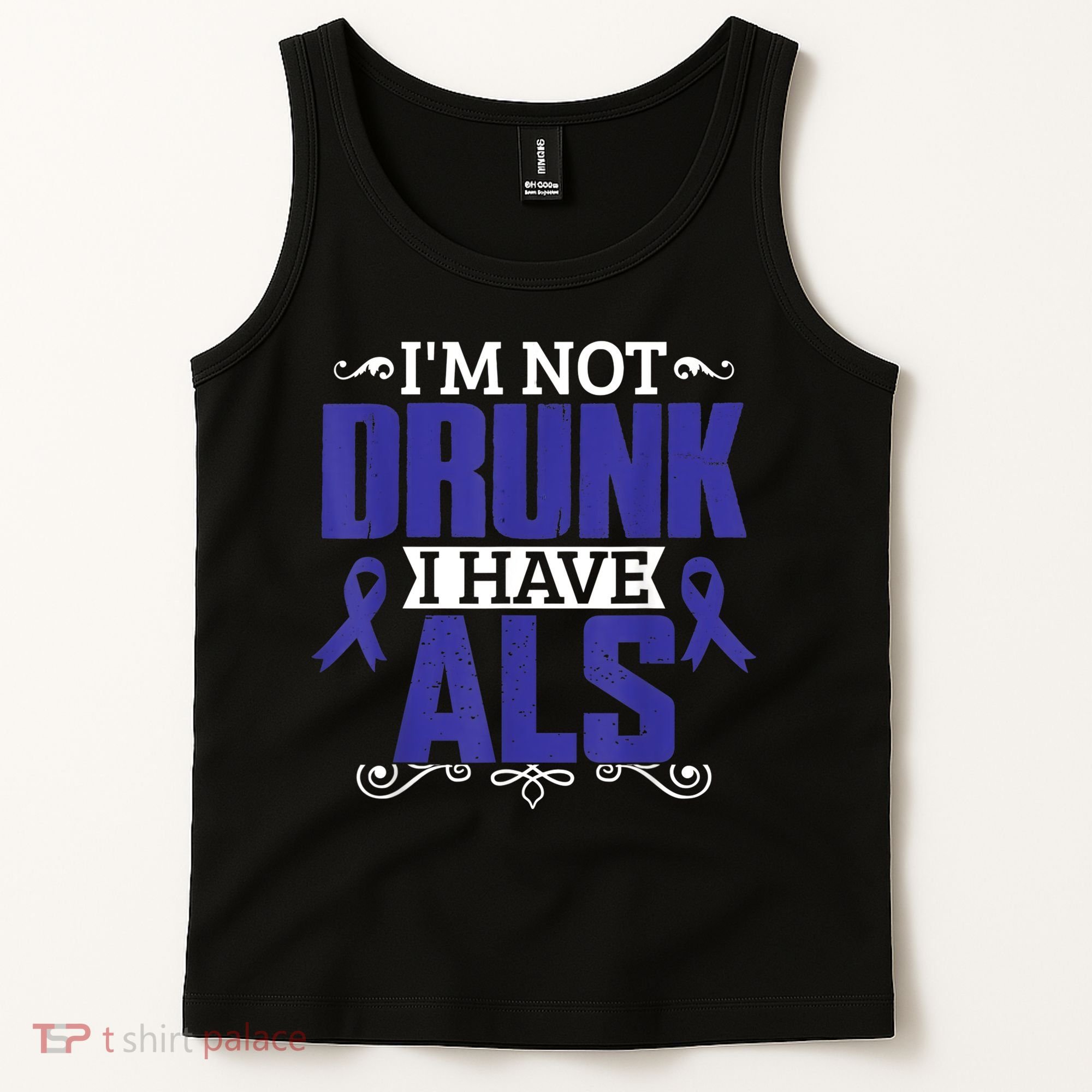 I'm Not Drunk i have ALS, ALS Awareness  Gift Tank Top