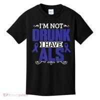 I'm Not Drunk i have ALS, ALS Awareness  Gift Kids T-Shirt thumb 0