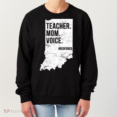 Indiana Teachers Red For Ed Mom Voice Women's Sweatshirt