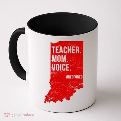 Indiana Teachers Red For Ed Mom Voice Coffee Mug