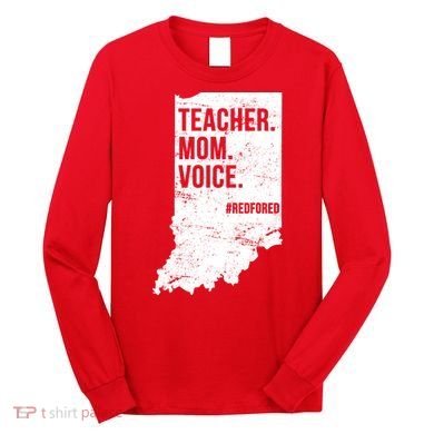 Indiana Teachers Red For Ed Mom Voice Long Sleeve Shirt
