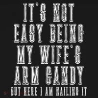It's Not Easy Being My Wife's Arm Candy Tank Top thumb 6