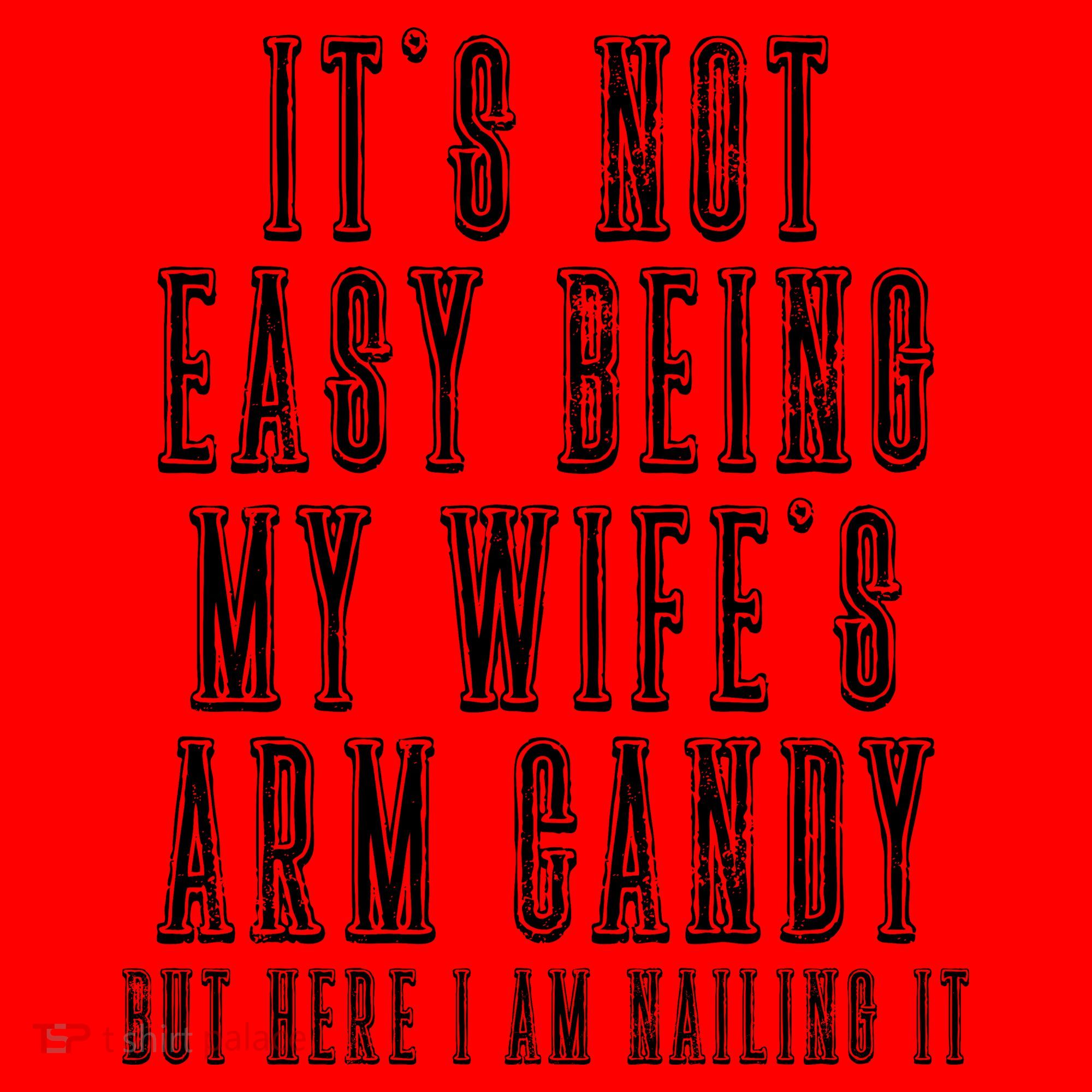 It's Not Easy Being My Wife's Arm Candy Santa Hat