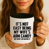 Its Not Easy Being My Wifes Arm Candy Coffee Mug thumb 3