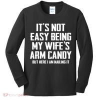 Its Not Easy Being My Wifes Arm Candy Kids Long Sleeve Shirt thumb 0