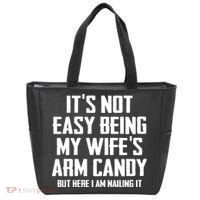 Its Not Easy Being My Wifes Arm Candy Tote Bag thumb 0