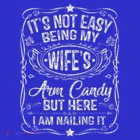Its Not Easy Being My Wifes Arm Candy Fathers Day Kids T-Shirt thumb 4