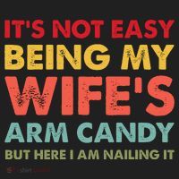 ItS Not Easy Being My WifeS Arm Candy Retro Funny Husband Women's Sweatshirt thumb 2