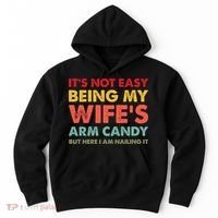ItS Not Easy Being My WifeS Arm Candy Retro Funny Husband Hoodie thumb 0