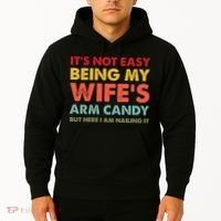 ItS Not Easy Being My WifeS Arm Candy Retro Funny Husband Hoodie thumb 2