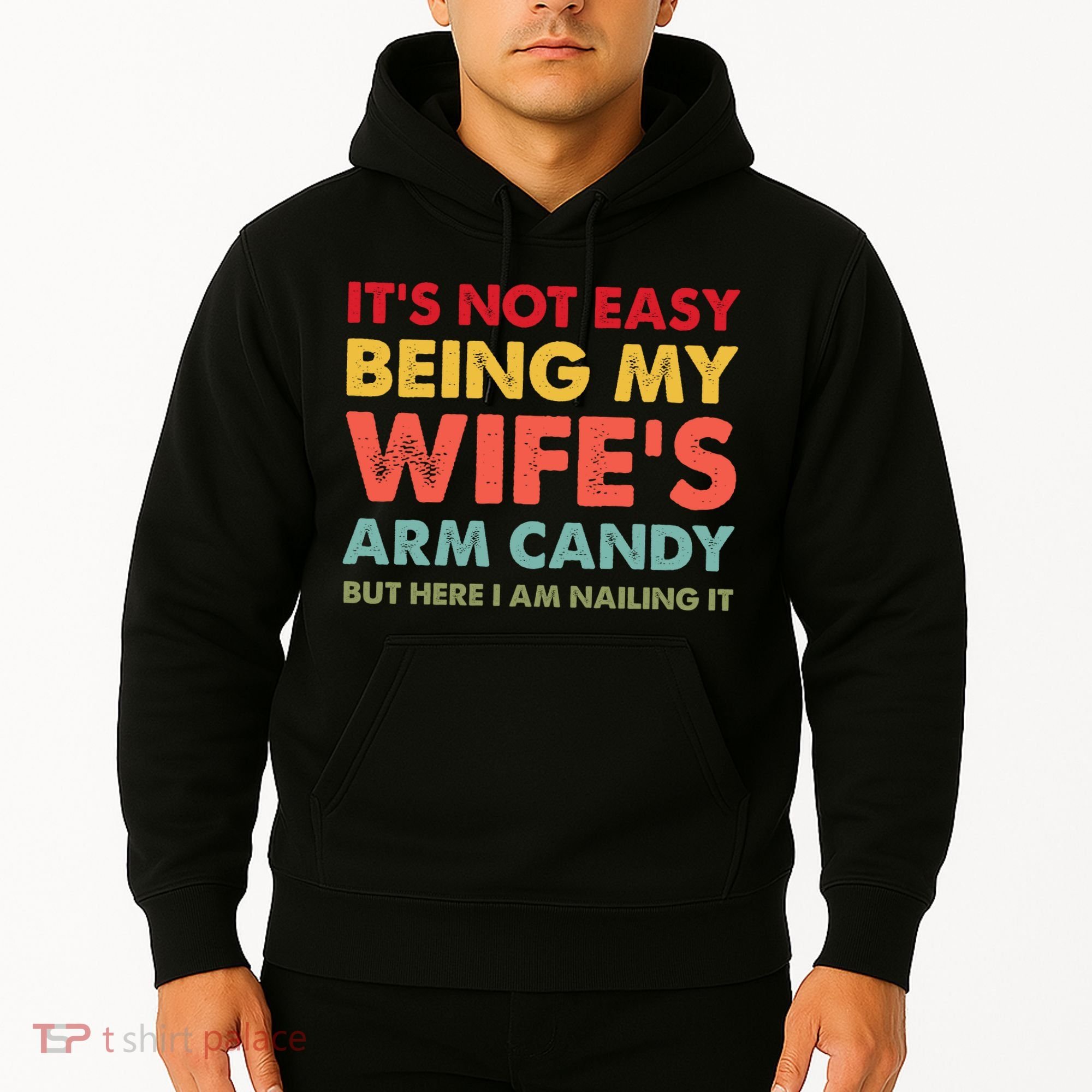 ItS Not Easy Being My WifeS Arm Candy Retro Funny Husband Hoodie
