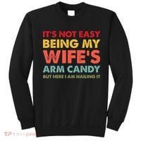 ItS Not Easy Being My WifeS Arm Candy Retro Funny Husband Sweatshirt thumb 0