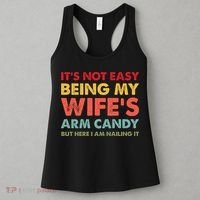 ItS Not Easy Being My WifeS Arm Candy Retro Funny Husband Women's Tank Top thumb 3