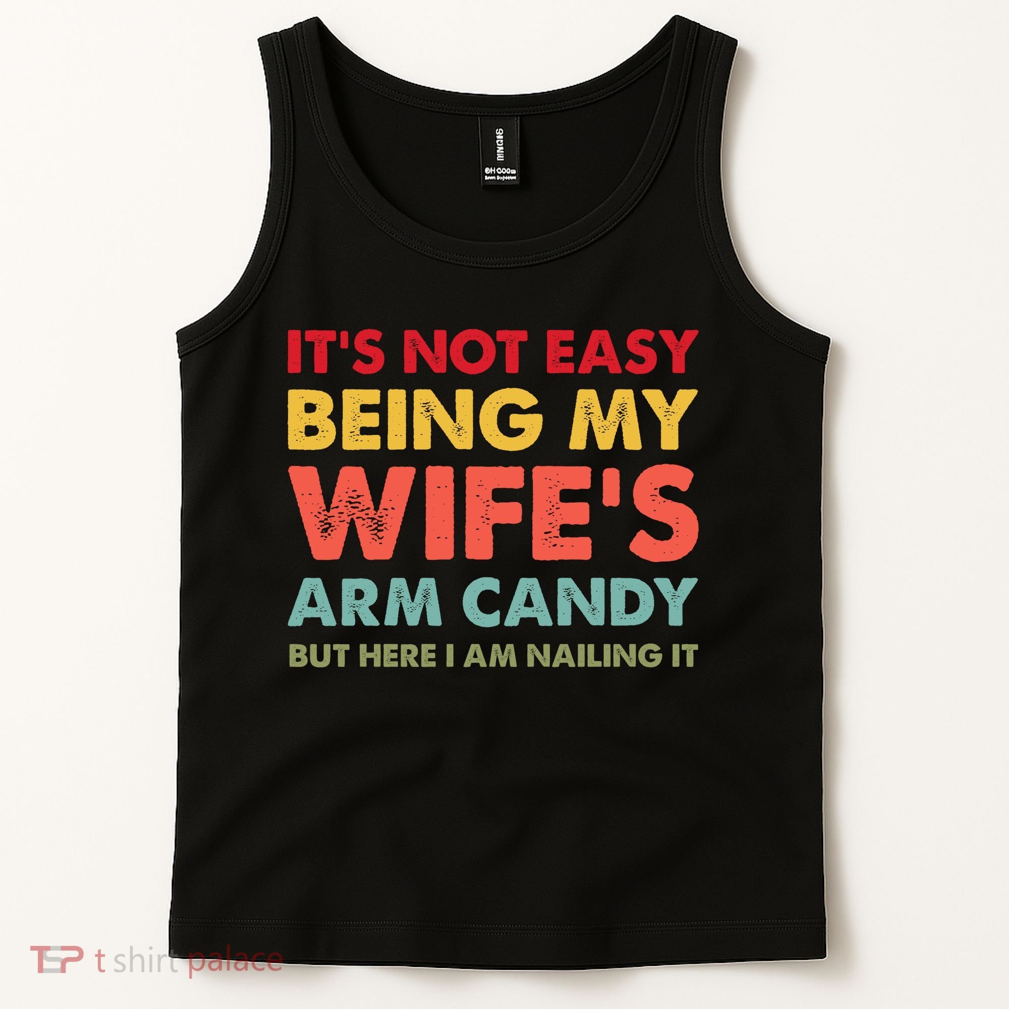 ItS Not Easy Being My WifeS Arm Candy Retro Funny Husband Tank Top