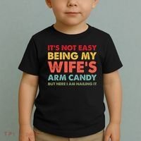 ItS Not Easy Being My WifeS Arm Candy Retro Funny Husband Toddler T-Shirt thumb 2