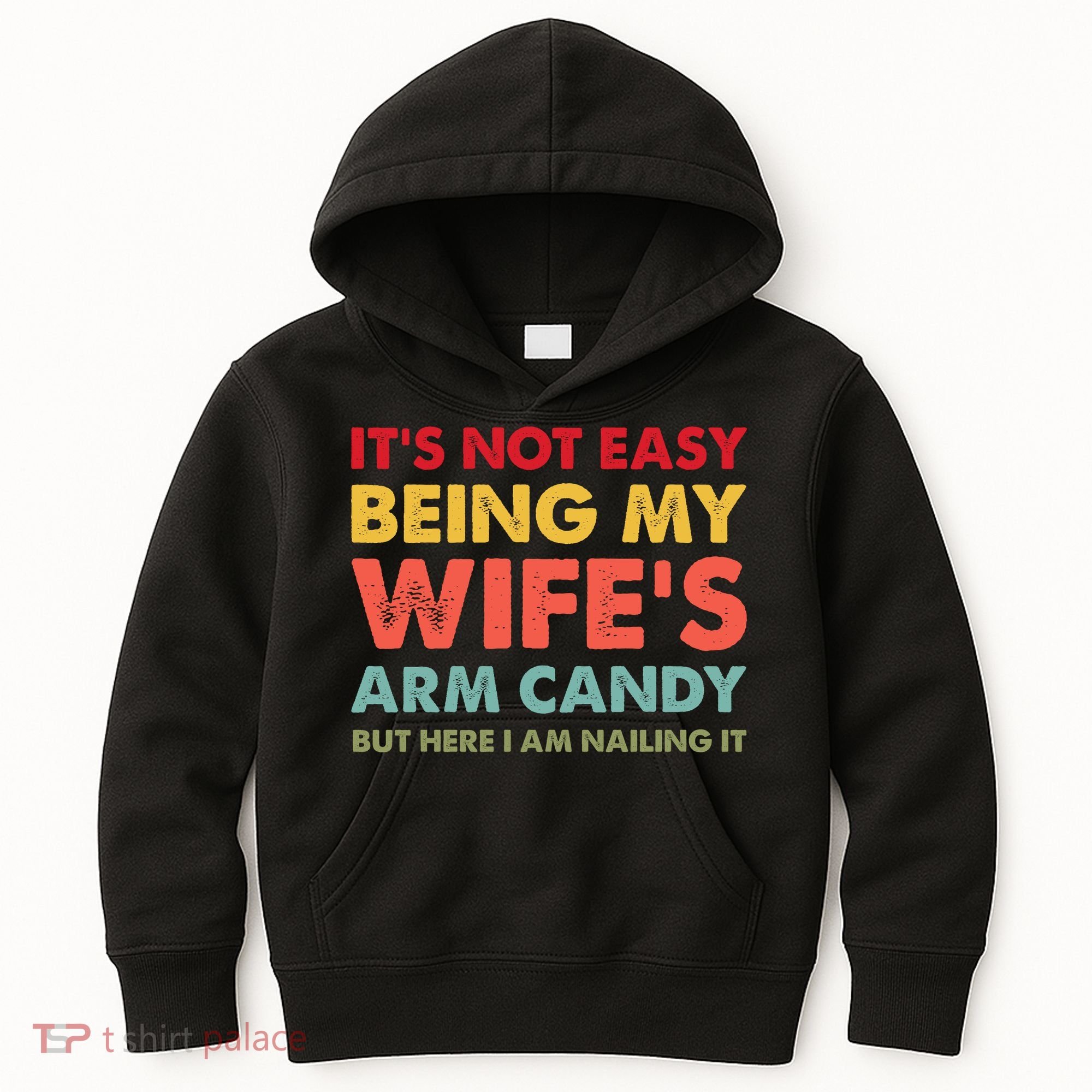 ItS Not Easy Being My WifeS Arm Candy Retro Funny Husband Kids Hoodie