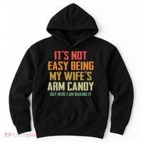 Its Not Easy Being My Wifes Arm Candy Hoodie thumb 0