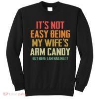 Its Not Easy Being My Wifes Arm Candy Sweatshirt thumb 0