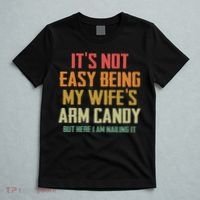 Its Not Easy Being My Wifes Arm Candy T-Shirt thumb 5