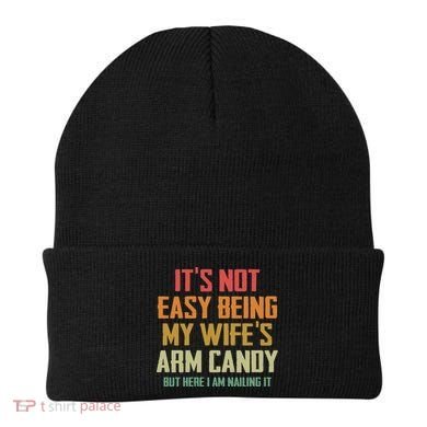 Its Not Easy Being My Wifes Arm Candy Beanie