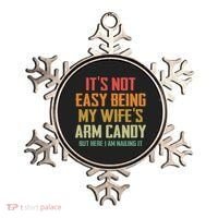 Its Not Easy Being My Wifes Arm Candy Ornament thumb 0
