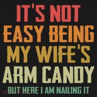 Its Not Easy Being My Wifes Arm Candy Tank Top thumb 6