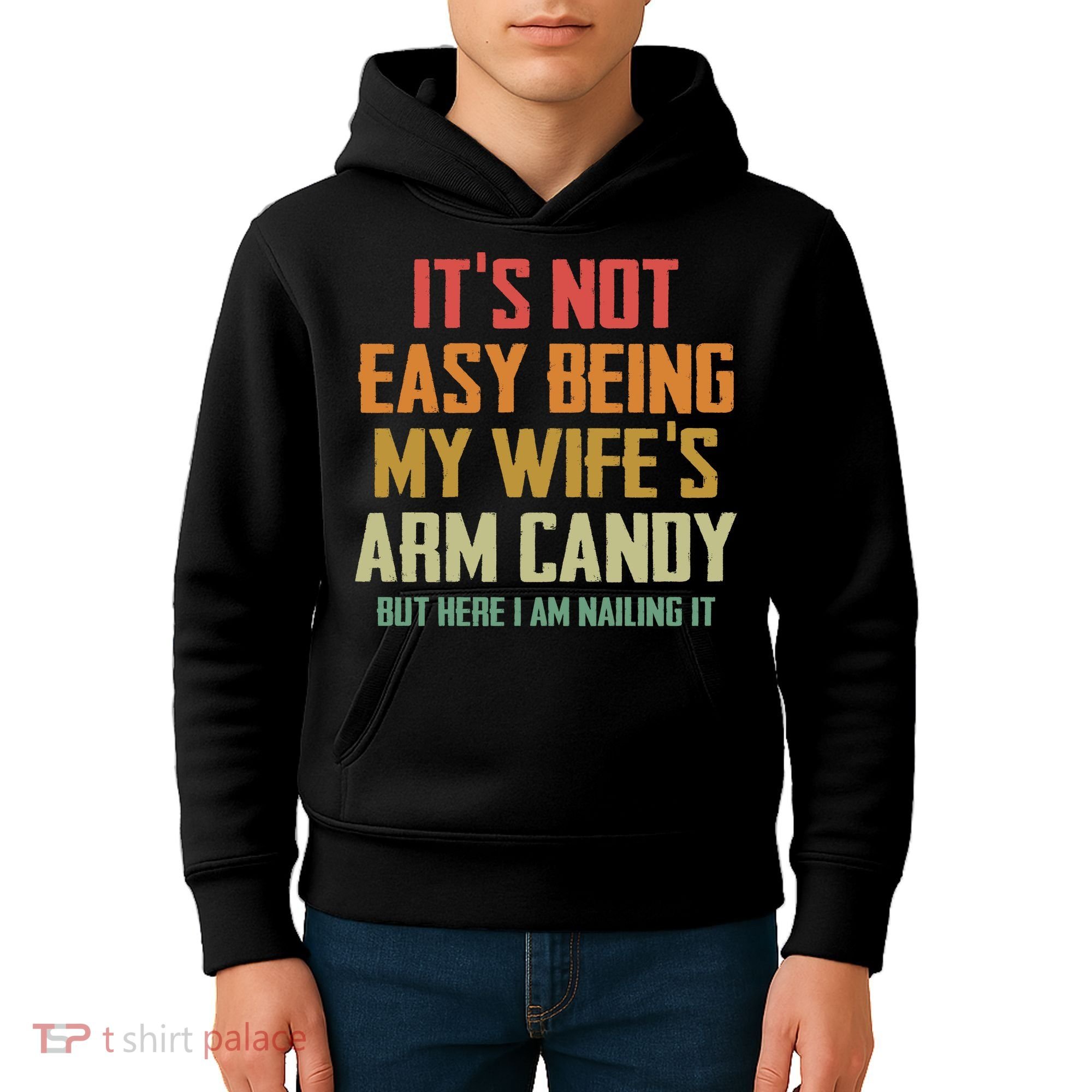 Its Not Easy Being My Wifes Arm Candy Kids Hoodie