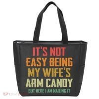 Its Not Easy Being My Wifes Arm Candy Tote Bag thumb 0