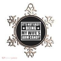 It's Not Easy Being My Wife's Arm Candy Ornament thumb 0
