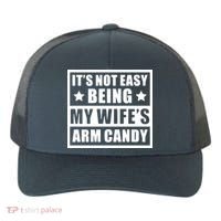 It's Not Easy Being My Wife's Arm Candy Yupoong Adult 5-Panel Trucker Hat thumb 0