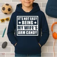 It's Not Easy Being My Wife's Arm Candy Kids Hoodie thumb 2