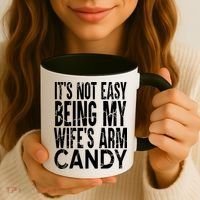 Its Not Easy Being My Wifes Arm Candy Coffee Mug thumb 3