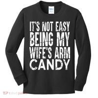 Its Not Easy Being My Wifes Arm Candy Kids Long Sleeve Shirt thumb 0