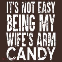 Its Not Easy Being My Wifes Arm Candy Baby Bodysuit thumb 2