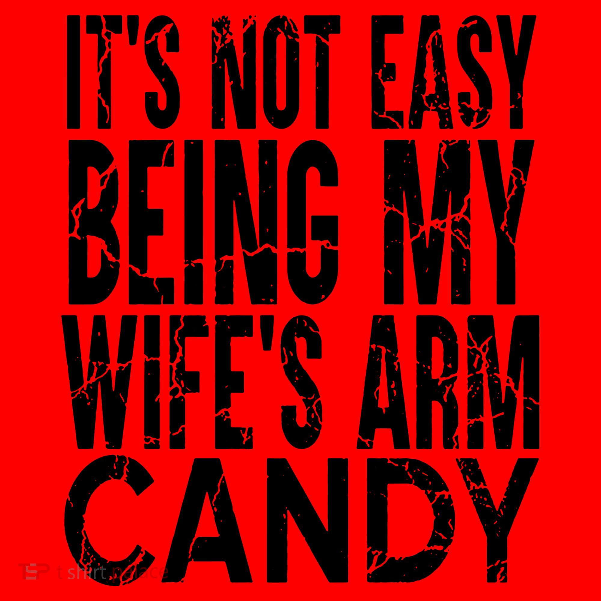 Its Not Easy Being My Wifes Arm Candy Santa Hat