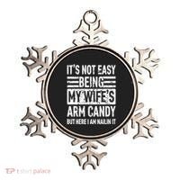 Its Not Easy Being My WifeS Arm Candy Funny Fathers Day Dad Ornament thumb 0