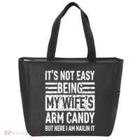 Its Not Easy Being My WifeS Arm Candy Funny Fathers Day Dad Tote Bag thumb 0