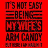 Its Not Easy Being My WifeS Arm Candy Funny Fathers Day Dad Santa Hat thumb 1