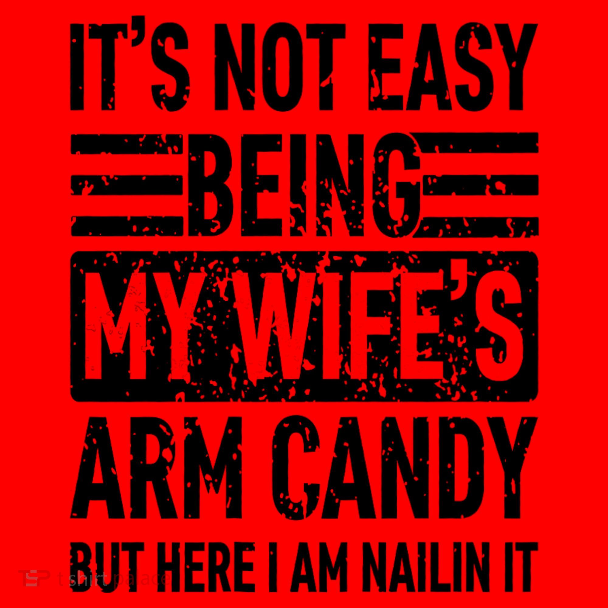 Its Not Easy Being My WifeS Arm Candy Funny Fathers Day Dad Santa Hat
