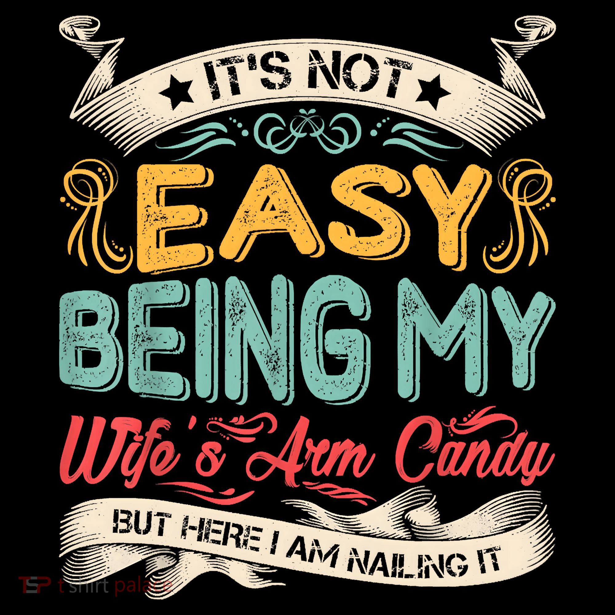 Its Not Easy Being My Wifes Arm Candy But Here I Am Nailin Coffee Mug