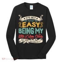 Its Not Easy Being My Wifes Arm Candy But Here I Am Nailin Tall Long Sleeve Shirt thumb 0