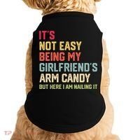 Its Not Easy Being My Girlfriends Arm Candy Retro Doggie Tank thumb 0
